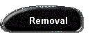 Removal